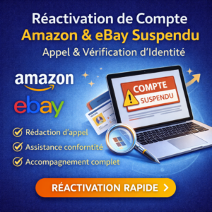 Réactivez Votre Compte Amazon ou eBay Rapidement