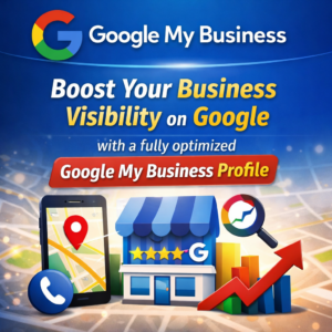 Boost Your Business Visibility on Google with a Fully Optimized Google My Business Profile