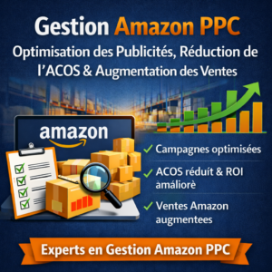 Optimisation des Publicités, Réduction de l’ACOS et Augmentation des Ventes