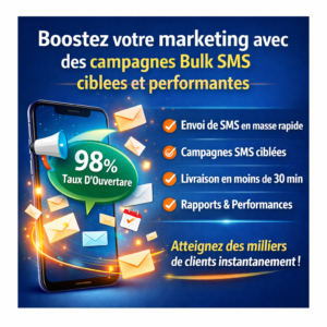 Boostez votre marketing avec des campagnes Bulk SMS ciblées et performantes