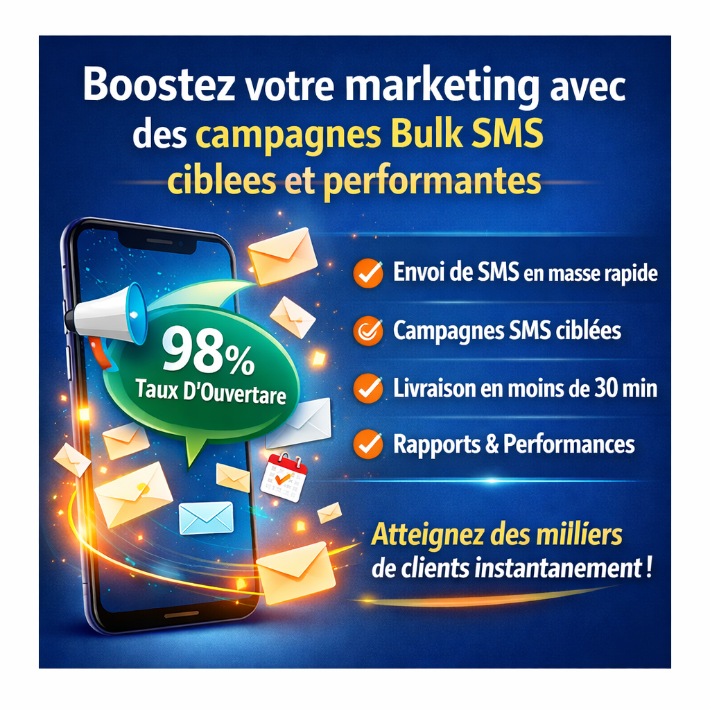 Boostez votre marketing avec des campagnes Bulk SMS ciblées et performantes