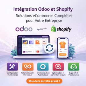 Intégration Odoo et Shopify Solutions eCommerce Complètes pour Votre Entreprise