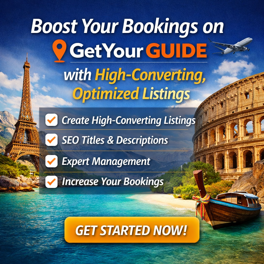 Boost Your GetYourGuide Bookings with High-Converting, Optimized Listings