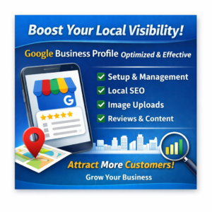 Boost Your Local Visibility with a Fully Optimized Google Business Profile