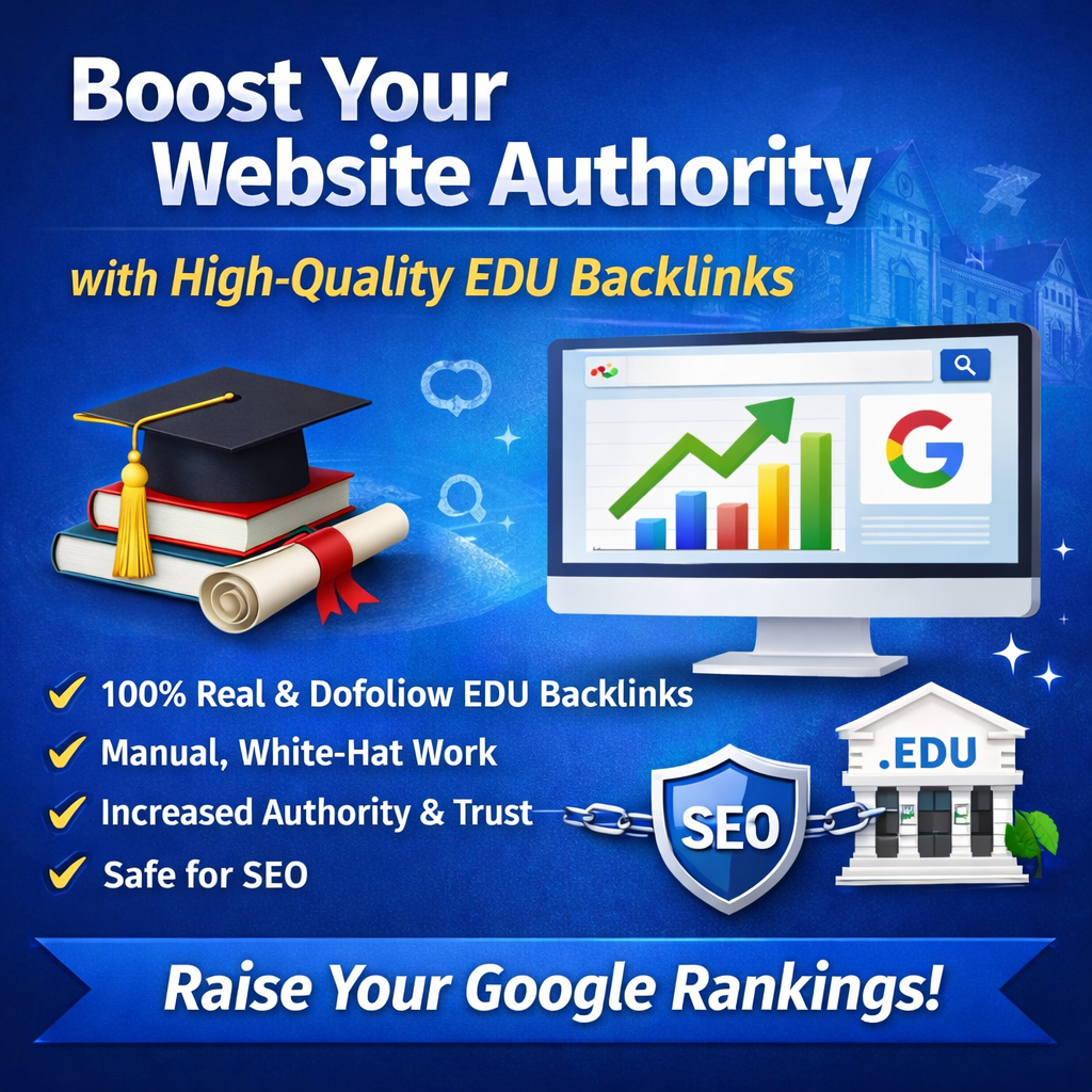 Boost Your Website Authority with High-Quality EDU Backlinks