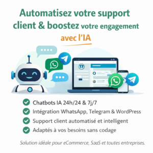 Nous créons des chatbots IA professionnels intégrés à votre site web, WhatsApp et Telegram, pour offrir une assistance 24h/24 et 7j/7 à vos clients.