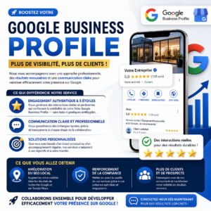 Boostez votre visibilité locale avec un Google Business Profile optimisé et performant