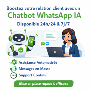Boostez votre relation client avec un Chatbot WhatsApp IA disponible 24/7