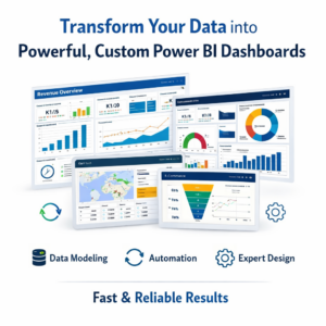 Transform Your Data into Powerful, Custom Power BI Dashboards