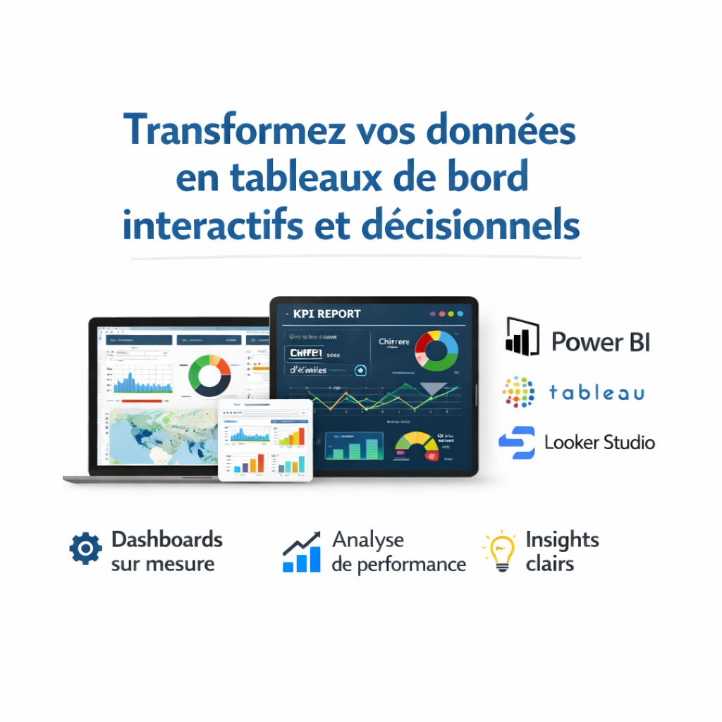 Transformez vos données en tableaux de bord interactifs et décisionnels