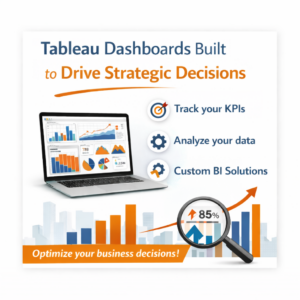 Tableau Dashboards Built to Drive Strategic Decisions
