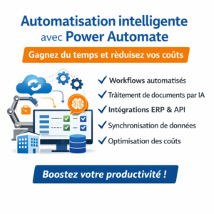 Automatisation intelligente avec Power Automate : Gagnez du temps et réduisez vos coûts