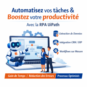 Automatisez vos tâches et boostez votre productivité avec la RPA UiPath