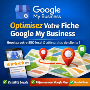 Boostez votre visibilité locale avec un profil Google My Business optimisé