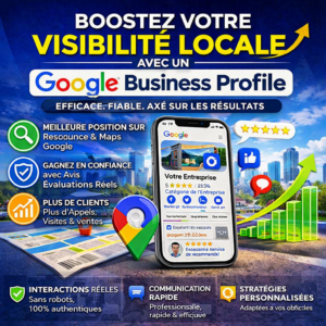 Boostez votre visibilité locale avec un Google Business Profile performant et crédible