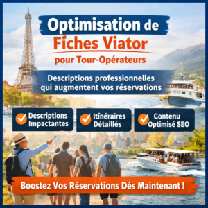 Optimisation de fiches Viator pour tour-opérateurs