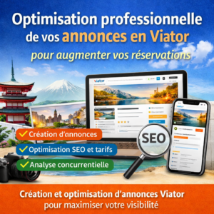Optimisation professionnelle de vos annonces Viator pour augmenter vos réservations