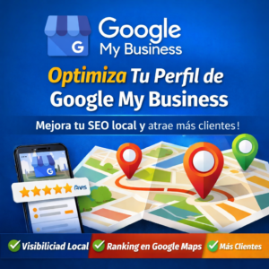 Impulsa tu visibilidad local con un perfil de Google My Business optimizado