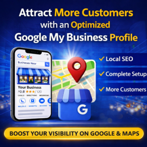 Attract More Customers with an Optimized Google My Business Profile