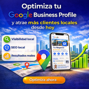 Optimiza tu Google Business Profile y atrae más clientes locales desde hoy
