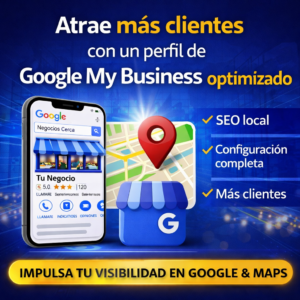 Atrae más clientes con un perfil de Google My Business optimizado