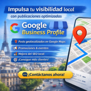 Impulsa tu visibilidad local con publicaciones optimizadas en Google Business Profile